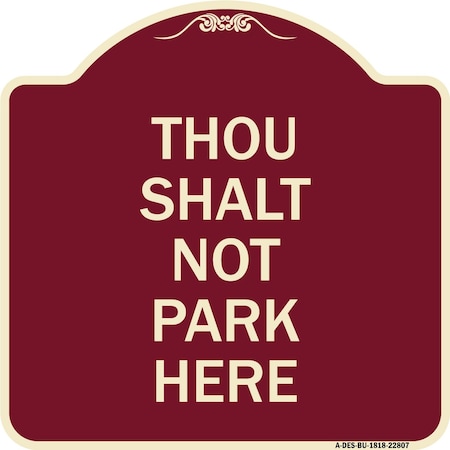 Signmission Thou Shalt Not Park Here Heavy-Gauge Aluminum Architectural Sign, 18" x 18", BU-1818-22807 A-DES-BU-1818-22807